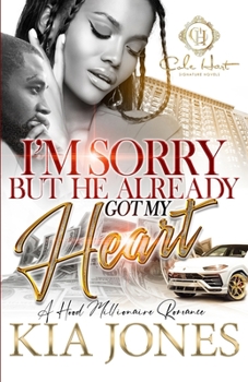 Paperback I'm Sorry But He Already Got My Heart: A Hood Millionaire Romance Book