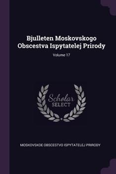 Paperback Bjulleten Moskovskogo Obscestva Ispytatelej Prirody; Volume 17 Book