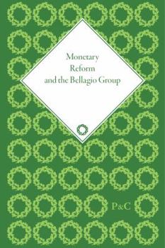 Monetary Reform and the Bellagio Group: Selected Letters and Papers of Fritz Machlup, Robert Triffin and William Fellner