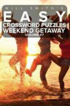 Paperback Easy Crossword Puzzles Weekend Getaway - Volume 7 Book