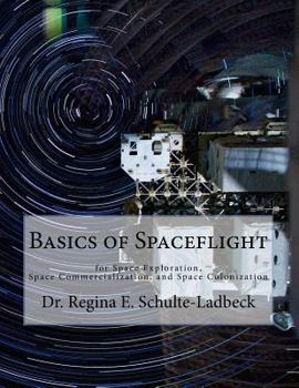 Paperback Basics of Spaceflight for Space Exploration, Space Commercialization, and Space Colonization Book