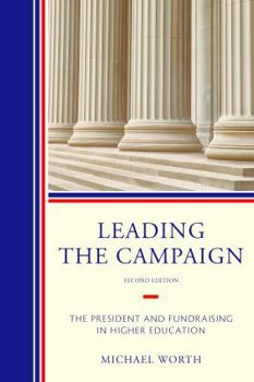 Paperback Leading the Campaign: The President and Fundraising in Higher Education Book