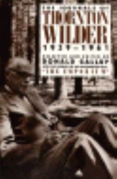 Hardcover The Journals of Thornton Wilder, 1939-1961 Book