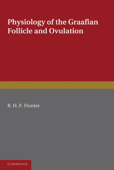Paperback Physiology of the Graafian Follicle and Ovulation Book