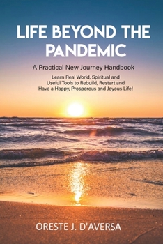 Paperback Life Beyond the Pandemic: A Practical New Journey Handbook Book