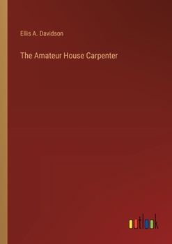 The Amateur House Carpenter