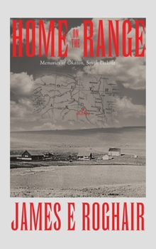 Hardcover Home on the Range: Memories of Okaton, South Dakota Book
