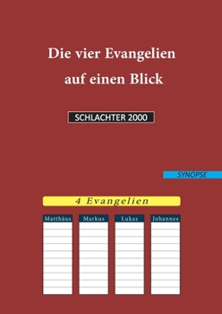 Paperback Die vier Evangelien auf einen Blick: Schlachter 2000 [German] Book