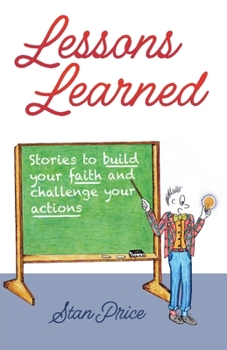 Paperback Lessons Learned: Stories to Build Your Faith and Challenge Your Actions Book