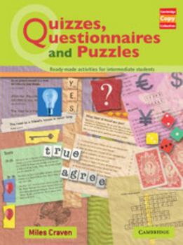Quizzes, Questionnaires and Puzzles: Ready-Made Activities for Intermediate Students - Book  of the Cambridge Copy Collection