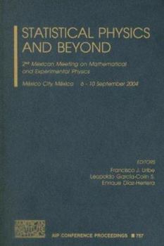Statistical Physics and Beyond: 2nd Mexican Meeting on Mathematical and Experimental Physics