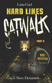 Paperback HARD LINES - Catwalk 05 - Der Aufstieg: Gay(l) Slave Dynamics [German] Book