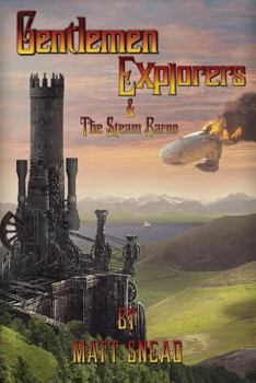 Paperback Gentlemen Explorers & the Steam Baron Book