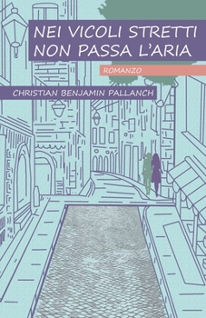 Paperback Nei vicoli stretti non passa l'aria [Italian] Book