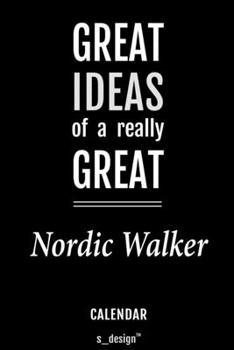 Calendar for Nordic Walkers / Nordic Walker: Everlasting Calendar / Diary / Journal (365 Days / 3 Days per Page) for notes, journal writing, event planner, quotes & personal memories