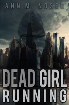 Dead Girl Running - Book #1 of the New Order