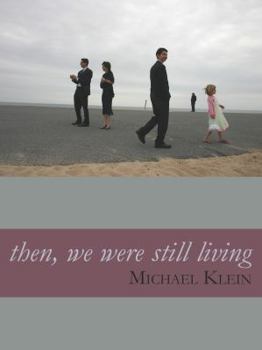 Paperback Then, We Were Still Living Book