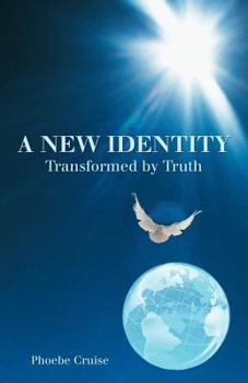 Paperback A New Identity Transformed by Truth Book