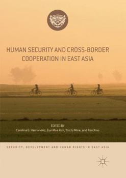 Paperback Human Security and Cross-Border Cooperation in East Asia Book