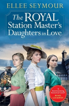 Paperback The Royal Station Master's Daughters in Love Book