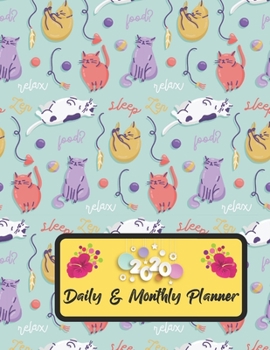 2020 Daily And Monthly Planner: Jan 1, 2020 to Dec 31, 2020 Weekly Daily & Monthly Planner + Calendar Views with Cat Pattern Great Planner Gift For Cat Lover