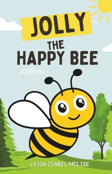 Jolly The Happy Bee