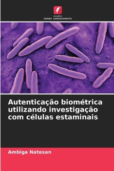 Paperback Autenticação biométrica utilizando investigação com células estaminais [Portuguese] Book