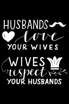 Paperback Husband love your wife respect your husband Bible scripture verse 2020 Weekly Christian Planner [6x9] Book