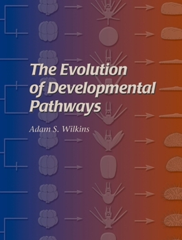 Hardcover The Evolution of Developmental Pathways Book