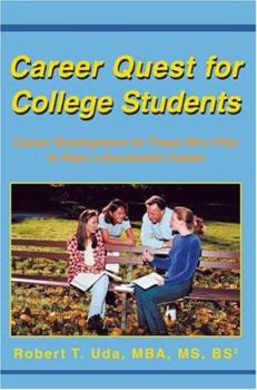 Hardcover Career Quest for College Students: Career Development for Those Who Plan to Have a Successful Career Book