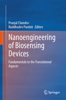 Hardcover Nanoengineering of Biosensing Devices: Fundamentals to the Translational Aspects Book