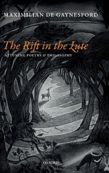 Hardcover The Rift in the Lute: Attuning Poetry and Philosophy Book