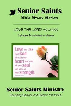 Paperback Senior Saints Bible Study Love The Lord: Book 2 "Love The Lord" Book