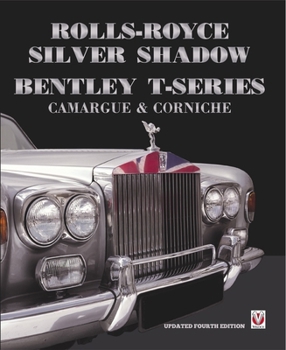 Paperback Rolls-Royce Silver Shadow/Bentley T-Series, Camargue & Corniche: Revised & Enlarged Edition Book