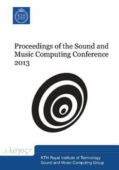 Paperback Proceedings of the Sound and Music Computing Conference 2013 Book