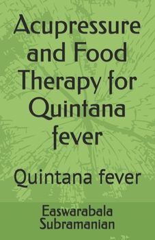 Paperback Acupressure and Food Therapy for Quintana fever: Quintana fever Book