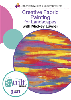 DVD Creative Fabric Painting for Landscapes - Complete Iquilt CL Book