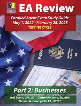 Paperback PassKey Learning Systems EA Review Part 2 Businesses Enrolled Agent Study Guide: PassKey EA Exam Review May 1, 2022-February 28, 2023 Testing Cycle Book