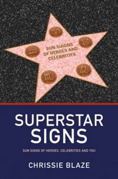 Paperback Superstar Signs: Sun Signs of Heroes, Celebrities and You Book