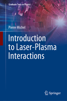 Hardcover Introduction to Laser-Plasma Interactions Book