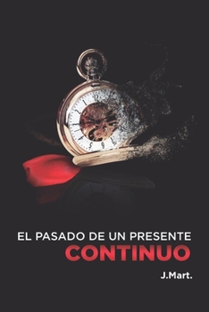 Paperback El pasado de un presente continuo [Spanish] Book