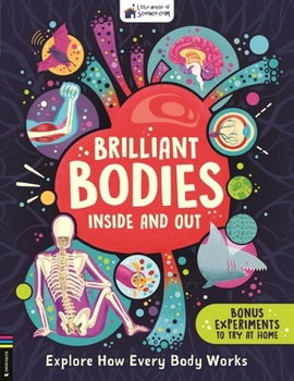 Paperback Brilliant Bodies Inside and Out: Explore How Every Body Works Book
