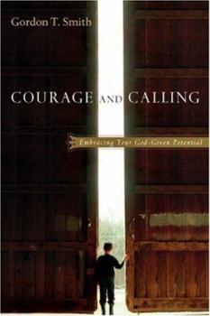 Paperback Courage and Calling: Embracing Your God-Given Potential Book