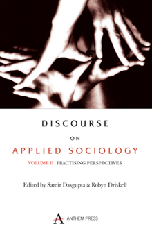 Hardcover Discourse on Applied Sociology: Volume 2: Practising Perspectives Book