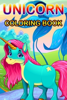 Unicorn Coloring Book: Magical Unicorn Coloring Books Gift for birthday Girls, boys