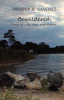 Paperback Bewildered: Poetry of Life, Love, and Nature Book