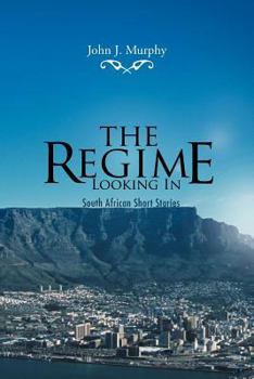 Paperback The Regime- Looking in: South African Short Stories Book