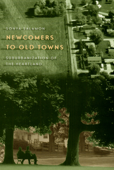 Hardcover Newcomers to Old Towns: Suburbanization of the Heartland Book