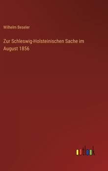 Hardcover Zur Schleswig-Holsteinischen Sache im August 1856 [German] Book