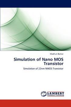 Paperback Simulation of Nano MOS Transistor Book